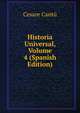 Historia Universal, Volume 4 (Spanish Edition), Cesare Cantu 