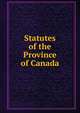 Statutes of the Province of Canada, 