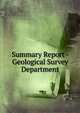 Summary Report - Geological Survey Department, 