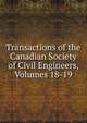 Transactions of the Canadian Society of Civil Engineers, Volumes 18-19, 