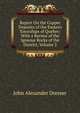 Report On the Copper Deposits of the Eastern Townships of Quebec: With a Review of the Igneous Rocks of the District, Volume 2, John Alexander Dresser 