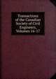 Transactions of the Canadian Society of Civil Engineers, Volumes 16-17, 