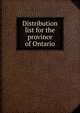 Distribution list for the province of Ontario, 
