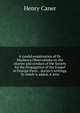 A candid examination of Dr. Mayhew's Observations on the charter and conduct of the Society for the Propagation of the Gospel in Foreign Parts: . doctor's writings. To which is added, A lette, Henry Caner 