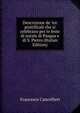 Descrizione de' tre pontificali che si celebrano per le feste di natale di Pasqua e di S. Pietro (Italian Edition), Francesco Cancellieri 