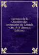 Journaux de la Chambre des communes du Canada v.46 1914 (French Edition), 