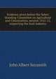 Evidence given before the Select Standing Committee on Agriculture and Colonization, session 1912-13, respecting the fruit industry, John Albert Sexsmith 