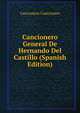 Cancionero General De Hernando Del Castillo (Spanish Edition), Cancionero Cancionero 
