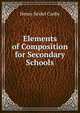 Elements of Composition for Secondary Schools, Canby, Henry Seidel 