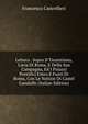 Lettera . Sopra Il Tarantismo, L'aria Di Roma, E Della Sua Campagna, Ed I Palazzi Pontificj Entro E Fuori Di Roma, Con Le Notizie Di Castel Gandolfo (Italian Edition), Francesco Cancellieri 