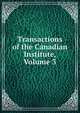 Transactions of the Canadian Institute, Volume 3, 