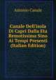 Canale Dell'isola Di Capri Dalla Eta Remotissima Sino Ai Tempi Presenti (Italian Edition), Antonio Canale 