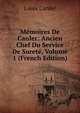 Memoires De Canler: Ancien Chef Du Service De Surete, Volume 1 (French Edition), Louis Canler 