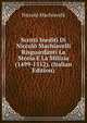 Scritti Inediti Di Niccolo Machiavelli Risguardanti La Storia E La Milizia (1499-1512), (Italian Edition), Machiavelli Niccolo 