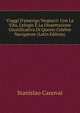 Viaggi D'amerigo Vespucci: Con La Vita, L'elogio E La Dissertazione Giustificativa Di Questo Celebre Navigatore (Latin Edition), Stanislao Canovai 