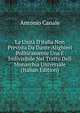 La Unit? D'italia Non Prevista Da Dante Alighieri Politicamente Una E Indivisibile Nel Tratto Dell Monarchia Universale (Italian Edition), Antonio Canale 