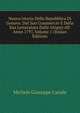 Nuova Istoria Della Repubblica Di Genova: Del Suo Commercio E Della Sua Letteratura Dalle Origini All' Anno 1797, Volume 1 (Italian Edition), Michele Giuseppe Canale 