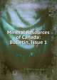 Mineral Resources of Canada: Bulletin, Issue 1, 