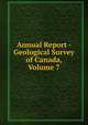 Annual Report - Geological Survey of Canada, Volume 7, 