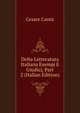 Della Letteratura Italiana Esempj E Giudizj, Part 2 (Italian Edition), Cesare Cantu 