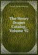 The Henry Draper Catalog, Volume 92, Edward Charles Pickering 