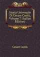 Storia Universale Di Cesare Cantu, Volume 7 (Italian Edition), Cesare Cantu 