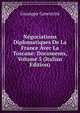 Negociations Diplomatiques De La France Avec La Toscane: Documents, Volume 5 (Italian Edition), Giuseppe Canestrini 