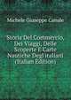 Storia Del Commercio, Dei Viaggi, Delle Scoperte E Carte Nautiche Degl'italiani (Italian Edition), Michele Giuseppe Canale 