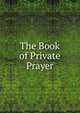The Book of Private Prayer, 