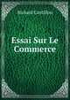Essai Sur Le Commerce, Richard Cantillon 