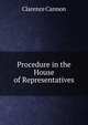 Procedure in the House of Representatives, Clarence Cannon 