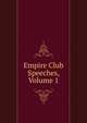 Empire Club Speeches, Volume 1, 