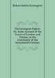 The Lexington Papers: Or, Some Account of the Courts of London and Vienna; at the Conclusion of the Seventeenth Century, Robert Sutton Lexington 