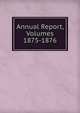 Annual Report, Volumes 1875-1876, 