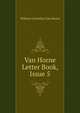 Van Horne Letter Book, Issue 5, William Cornelius Van Horne 
