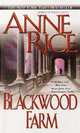 Blackwood Farm (Vampire Chronicles Series #9), Энн Райс 