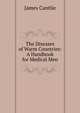 The Diseases of Warm Countries: A Handbook for Medical Men, James Cantlie 