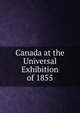 Canada at the Universal Exhibition of 1855, 