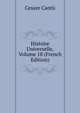 Histoire Universelle, Volume 18 (French Edition), Cesare Cantu 