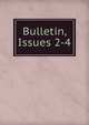 Bulletin, Issues 2-4, 