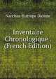 Inventaire Chronologique . (French Edition), Narcisse-Eutrope Dionne 