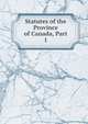 Statutes of the Province of Canada, Part 1, 