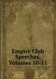 Empire Club Speeches, Volumes 10-11, 