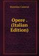 Opere . (Italian Edition), Stanislao Canovai 