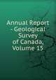 Annual Report - Geological Survey of Canada, Volume 15, 