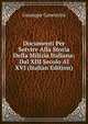 Documenti Per Servire Alla Storia Della Milizia Italiana: Dal XIII Secolo Al XVI (Italian Edition), Giuseppe Canestrini 