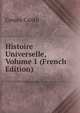 Histoire Universelle, Volume 1 (French Edition), Cesare Cantu 