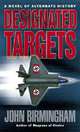 Designated Targets (Axis of Time, Book 2), Birmingham, John 