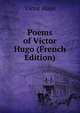 Poems of Victor Hugo (French Edition), Victor Hugo 