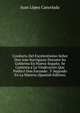 Conducta Del Excelentisimo Senor Don Jose Iturrigaray Durante Su Gobierno En Nueva-Espana: Se Contesta a La Vindicacion Que Publico Don Facundo . Y Segundo En La Materia (Spanish Edition), Juan Lopez Cancelada 